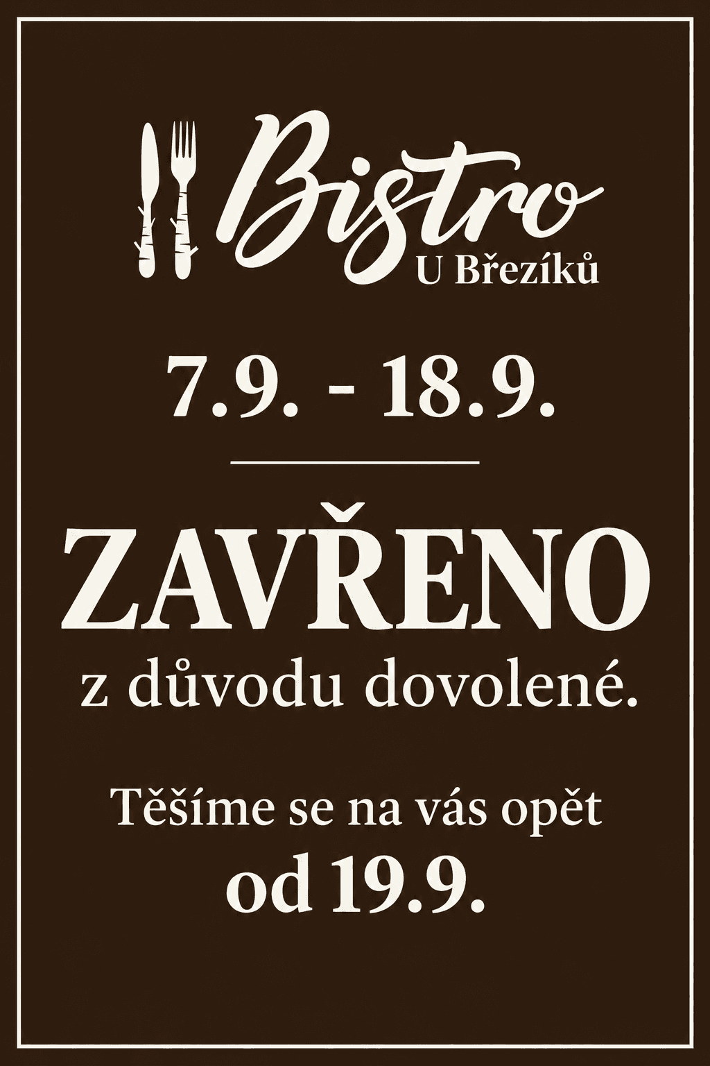 7.9. - 18.9. Zavřeno